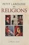 PETIT LAROUSSE DES RELIGIONS
