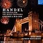 Haendel : Musique pour les feux d'artifice royaux - Concerti a due cori