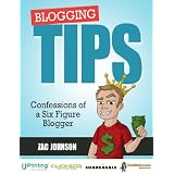 Blogging Tips: Confessions of a Six Figure Blogger ~ Zac Johnson