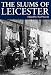 The Slums of Leicester