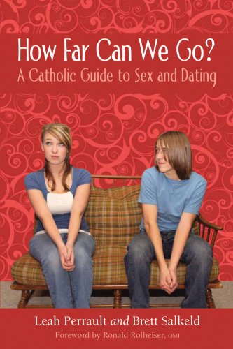 how far can we go a catholic guide to sex and dating
