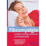 Fibromyalgie endlich richtig erkennen und behandeln: Was Muskelschmerzen, Schlafst�rungen und chronische M�digkeit wirklich bedeutenvon "Wolfgang Br�ckle"