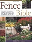The Fence Bible: How to plan, install, and build fences and gates to meet every home style and property need, no matter what size your yard. 51kCf6oBkTL. SL160 The Fence Bible: How to plan, install, and build fences and gates to meet every home style and property need, no matter what size your yard.