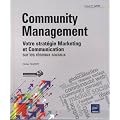 Community Management - Votre strat�gie Marketing et Communication sur les r�seaux sociaux