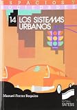 Los sistemas urbanos : los paises industrializados del hemisferio norte (Espacios y Sociedades)