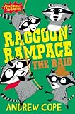 Raccoon rampage : the raid