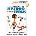 BJ, Milo, and the Hairdo from Heck