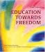 Image of Education Towards Freedom: Rudolf Steiner Education: A Survey of the Work of Waldorf Schools Throughout the World