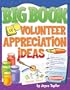 Big Book of Volunteer Appreciation Ideas (Big Books (Gospel Light))