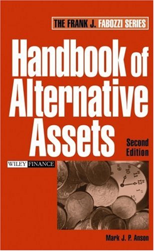 Handbook of Alternative Assets (Frank J. Fabozzi Series)
