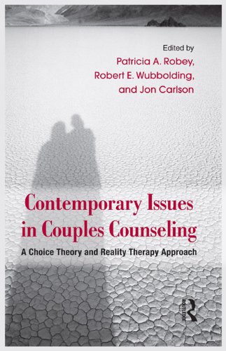 Contemporary Issues in Couples Counseling: A Choice Theory and Reality Therapy Approach (Family Therapy and Counseling)