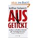 Ausgetickt: Lieber selbstbestimmt als fremdgesteuert. Abschied vom Zeitmanagement