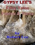 Gypsy Lees Fairy Tales, Fables and Yarns