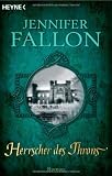 Herrscher des Throns - Die Legende von Hythria 3 (Heyne-B&uuml;cher Allgemeine Reihe) - Jennifer Fallon