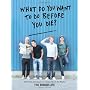 What Do You Want to Do Before You Die?: The Buried&hellip by The Buried Life