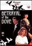Betrayal of the Dove (1993) (Region All) PAL (Import with English Language)