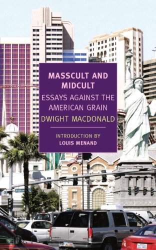 Masscult and Midcult: Essays Against the American Grain (New York Review Books Classics)