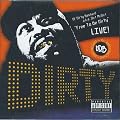 Free to Be Dirty Live!