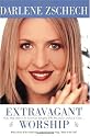 Extravagant Worship: Holy, Holy, Holy is the Lord God Almighty Who Was and Is, and Is to Come