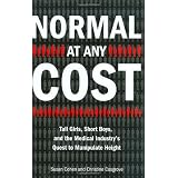 Normal at Any Cost: Tall Girls, Short Boys, and the Medical Industry's Quest to Manipulate Height