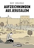 Aufzeichnungen aus Jerusalem - Guy Delisle