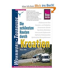 Die sch�nsten Routen durch Kroatien. Wohnmobil-Tourguide