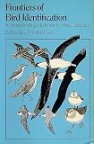 Frontiers of Bird Identification: A British Birds Guide to Some Difficult Species