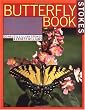 Stokes Butterfly Book : The Complete Guide to Butterfly Gardening, Identification, and Behavior