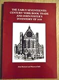 The early seventeenth century York book trade and John Foster's inventory of 1616