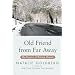 Old Friend from Far Away: The Practice of Writing Memoir