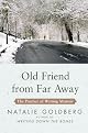 Old Friend from Far Away: How to Write a Memoir