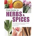 Field Guide to Herbs & Spices (How to Identify, Select, And Use Virtually Every Seasoning at the Market) (Paperback)