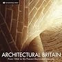 Architectural Britain: From 1066 to the Present Day