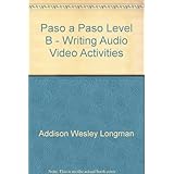 paso a paso level b writing audio video activities spanish edition