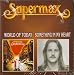 Supermax-World of Today / Something in my Heart