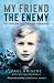 My Friend the Enemy: An English Boy in Nazi Germany