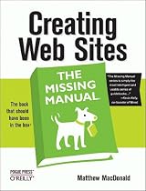 Creating Web Sites: The Missing Manual