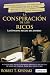La conspiracion de los ricos / Rich Dad's Conspiracy of The Rich: Las 8 nuevas reglas del dinero / The 8 New Rules of Money (Spanish Edition) (Padre Rico Advisors)