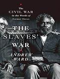 Review Tantor Media, Inc  / The Slaves' War: The Civil War in the Words of Former Slaves