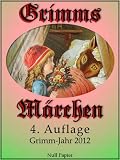 Grimms Märchen, Vollständig überarbeitete und illustrierte Ausgabe speziell für digitale Lesegeräte
