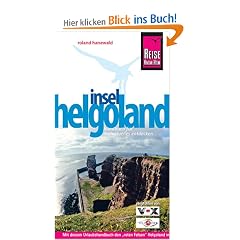 Helgoland. Urlaubshandbuch: Mit diesem Urlaubshandbuch den " roten Felsen" Helgoland in all seinen Facetten entdecken und erleben: Mit diesem ... in all seinen Facetten entdecken und erleben