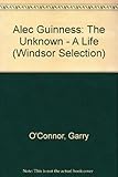 Alec Guinness : the unknown