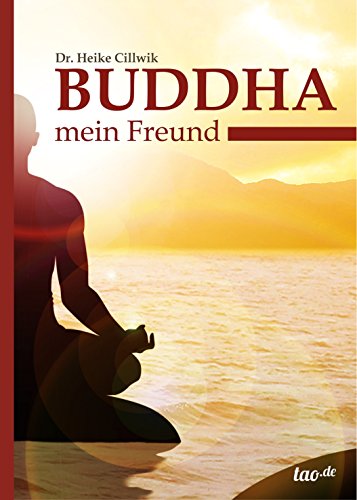 Buddha, mein Freund (German Edition)