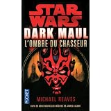 Star Wars - Dark Maul : L'ombre du chasseur T1par Michael Reaves