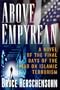 Above Empyrean: A Novel of the Final Days of the War on Islamic Terrorism