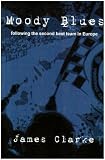 Moody Blues: Following the Second-best Team in Europe