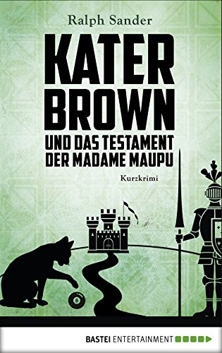 Kater Brown und das Testament der Madame Maupu (Ein Kater-Brown-Krimi 4) (German Edition)