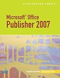 Microsoft Office Publisher 2007 - Illustrated Introductory (Illustrated (Thompson Learning))