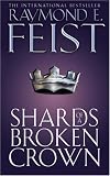 Shards of a Broken Crown (Serpentwar Saga)
