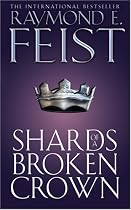 Shards of a Broken Crown (Serpentwar Saga)